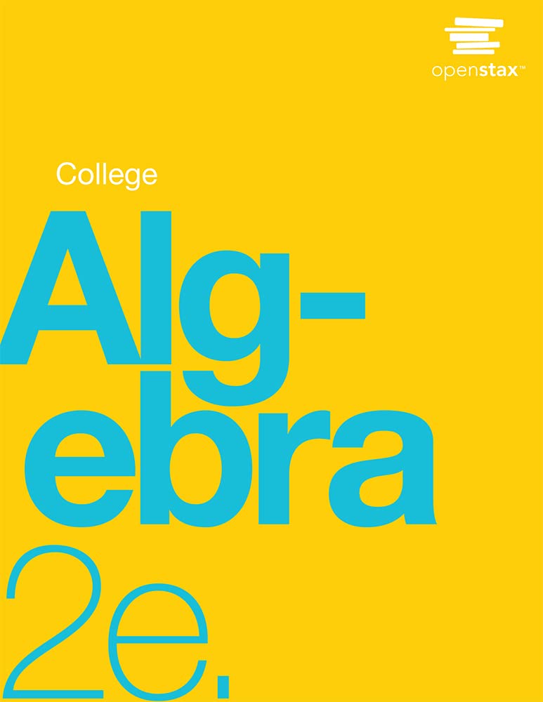 51QxyBq-z0L._SL1000_.jpg SOLUTION MANUAL FOR College Algebra 2e Jay Abramson - ANSWERS ALL CHAPTERS PDF - Image 1