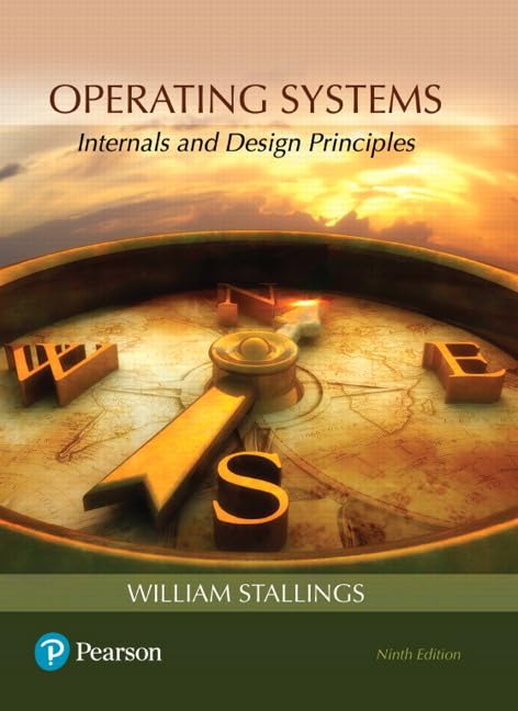 51yabXb4t7L.jpg SOLUTION MANUAL FOR Operating Systems Internals and Design Principles, Global Edition, 9th edition William Stallings - ANSWERS ALL CHAPTERS PDF - Image 1