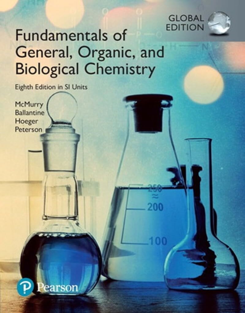 61toDxniErL._SL1023_.jpg SOLUTION MANUAL FOR Fundamentals of General, Organic and Biological Chemistry in SI Units, 8th edition John E. McMurry - ANSWERS ALL CHAPTERS PDF - Image 1