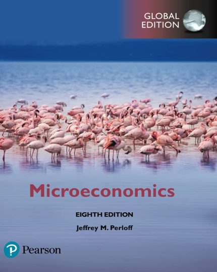TESTBANK FOR Microeconomics, Global Edition, 8th edition Jeffrey M. Perloff - QUESTIONS ALL CHAPTERS PDF