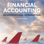 SOLUTION MANUAL FOR Financial Accounting An International Introduction, 7th edition David Alexander - ANSWERS ALL CHAPTERS PDF