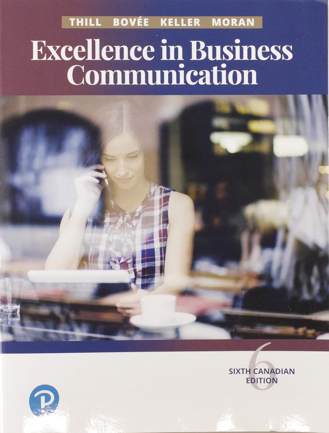 818L8qHp0fL._SL1500_.jpg TESTBANK FOR Excellence in Business Communication, Canadian Edition, 6th edition John V. Thill - QUESTIONS ALL CHAPTERS PDF - Image 1