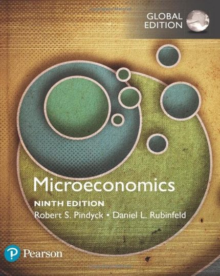 TESTBANK FOR Microeconomics, Global Edition 9th Edition Robert Pindyck - QUESTIONS ALL CHAPTERS PDF