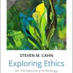 TESTBANK FOR Exploring Ethics, 6e Cahn - QUESTIONS ALL CHAPTERS PDF