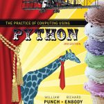 SOLUTION MANUAL FOR Practice of Computing Using Python, The, Global Edition, 3rd edition William F. Punch - ANSWERS ALL CHAPTERS PDF