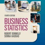 SOLUTION MANUAL FOR Business Statistics, 4th edition Donnelly - ANSWERS ALL CHAPTERS PDF