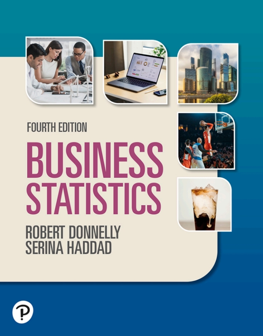 9780135316269.jpg TESTBANK FOR Business Statistics, 4th edition Donnelly - QUESTIONS ALL CHAPTERS PDF - Image 1