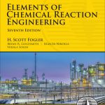 SOLUTION MANUAL FOR Elements of Chemical Reaction Engineering, 7th edition Fogler - ANSWERS ALL CHAPTERS PDF