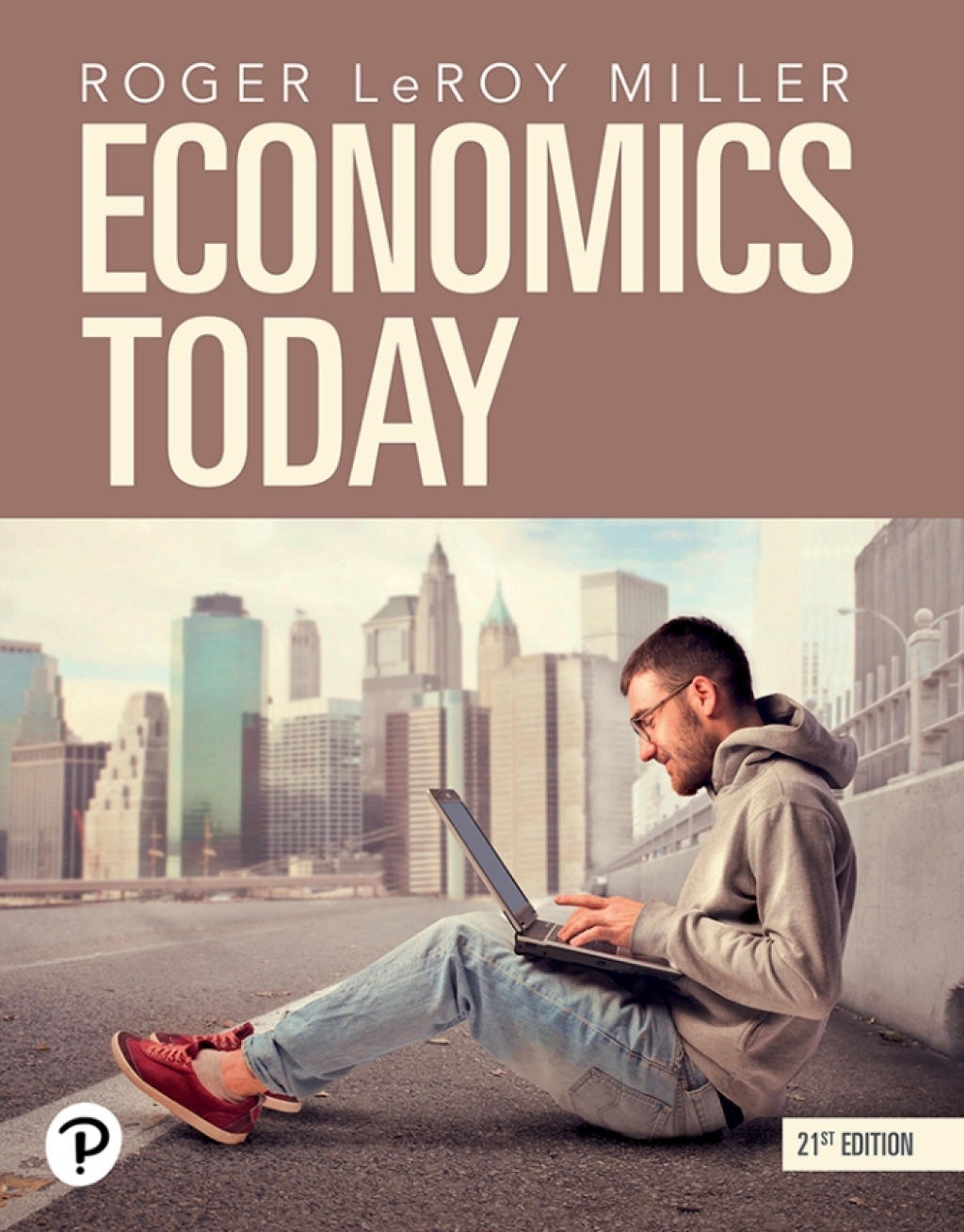 9780135344293.jpg SOLUTION MANUAL FOR Economics Today, 21st edition Roger LeRoy Miller - ANSWERS ALL CHAPTERS PDF - Image 1