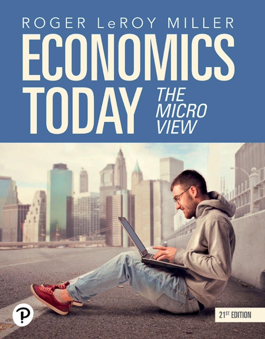 9780135355374.jpg TESTBANK FOR Economics Today The Micro View, 21st edition Roger LeRoy Miller - QUESTIONS ALL CHAPTERS PDF - Image 1