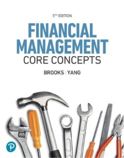 TESTBANK FOR Financial Management Core Concepts, 5th edition Raymond Brooks - QUESTIONS ALL CHAPTERS PDF