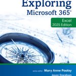 TESTBANK FOR Exploring Microsoft 365 Excel 2025, 1st edition Mary Anne Poatsy - QUESTIONS ALL CHAPTERS PDF