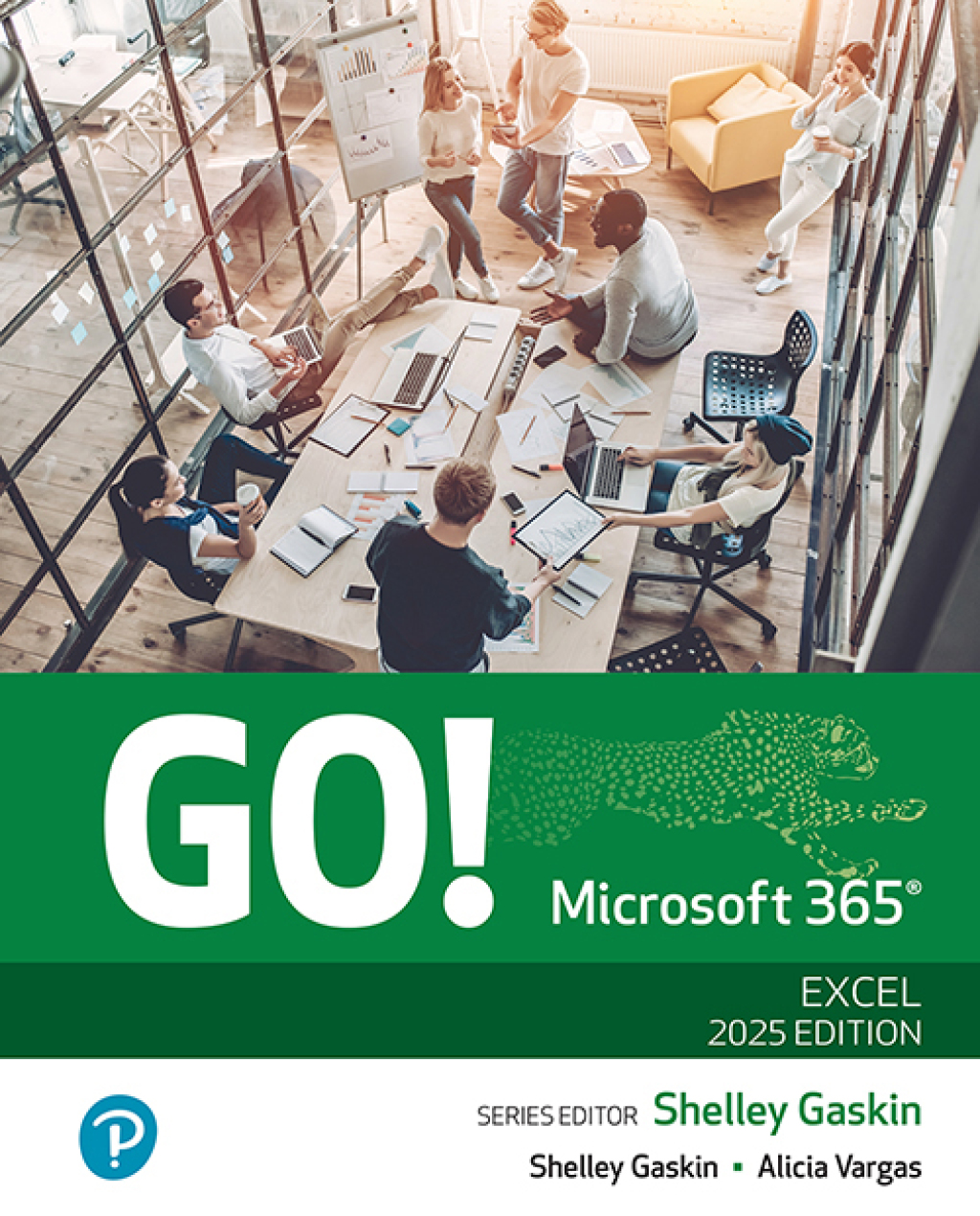 9780135391587.jpg TESTBANK FOR GO! Microsoft 365 Excel 2025, 1st edition Shelley Gaskin - QUESTIONS ALL CHAPTERS PDF - Image 1