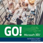 TESTBANK FOR GO! Microsoft 365 Introductory 2025, 1st edition Shelley Gaskin - QUESTIONS ALL CHAPTERS PDF