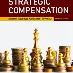 TESTBANK FOR Strategic Compensation, 1st edition Joseph J. Martocchio - QUESTIONS ALL CHAPTERS PDF