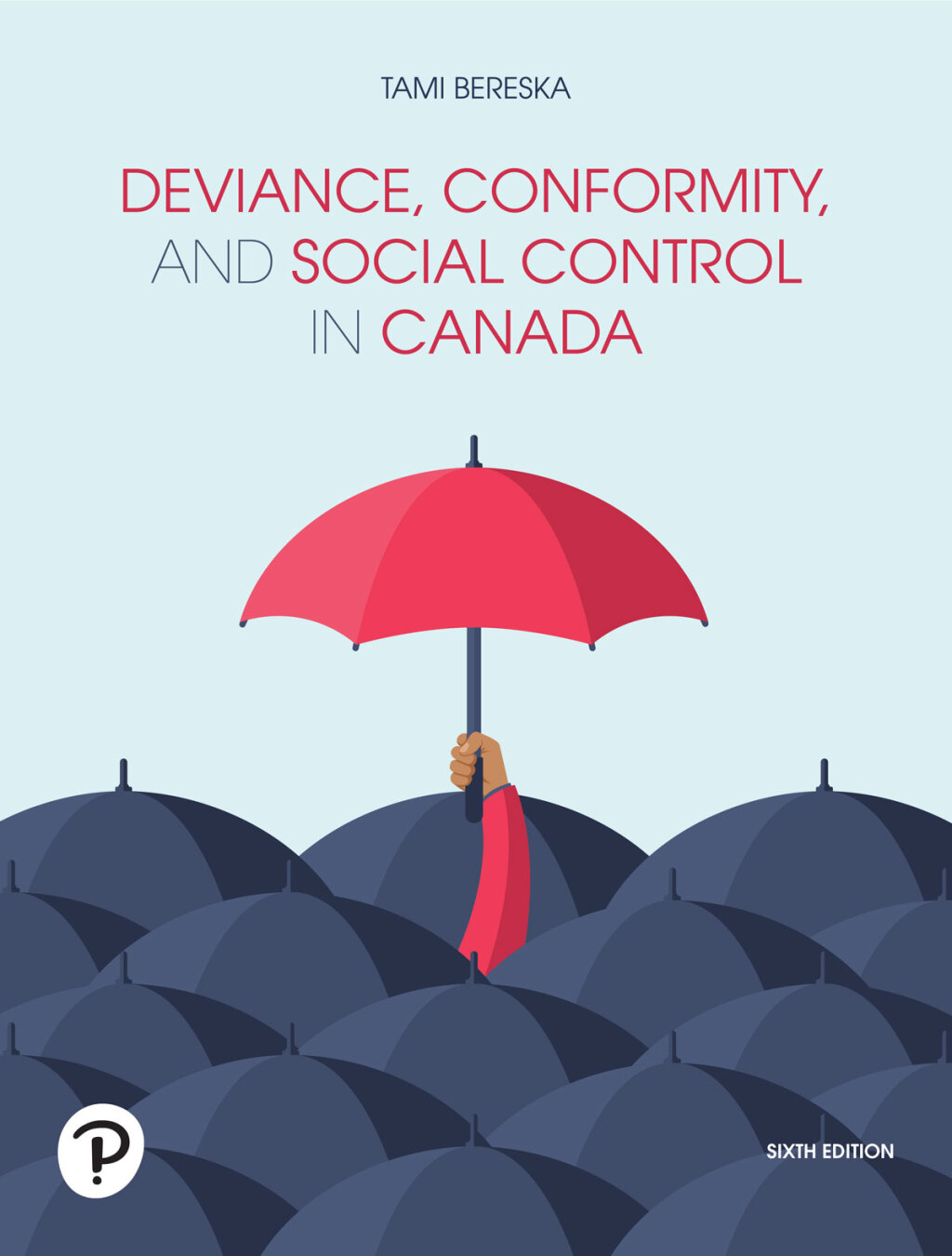 9780136603924.jpg TESTBANK FOR Deviance, Conformity, and Social Control in Canada, 6th edition Tami M. Bereska - QUESTIONS ALL CHAPTERS PDF - Image 1
