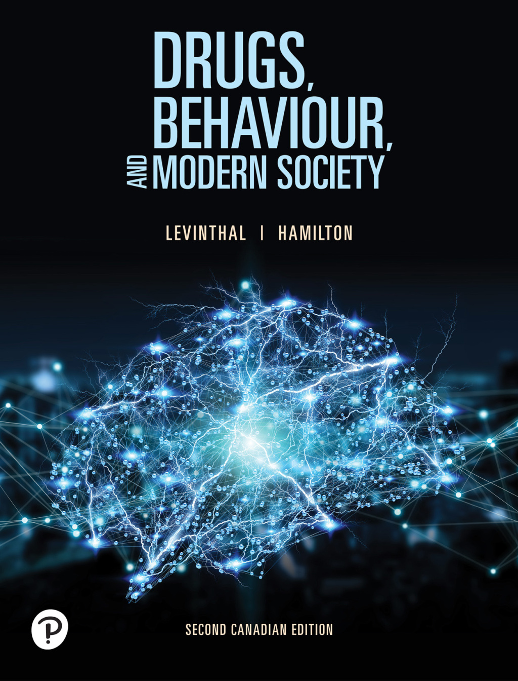 9780136690269.jpg TESTBANK FOR Drugs, Behaviour, and Modern Society, Canadian Edition, 2nd edition Charles F. Levinthal - QUESTIONS ALL CHAPTERS PDF - Image 1