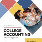 SOLUTION MANUAL FOR College Accounting A Practical Approach, Canadian Edition, 15th edition Jeffrey Slater - ANSWERS ALL CHAPTERS PDF