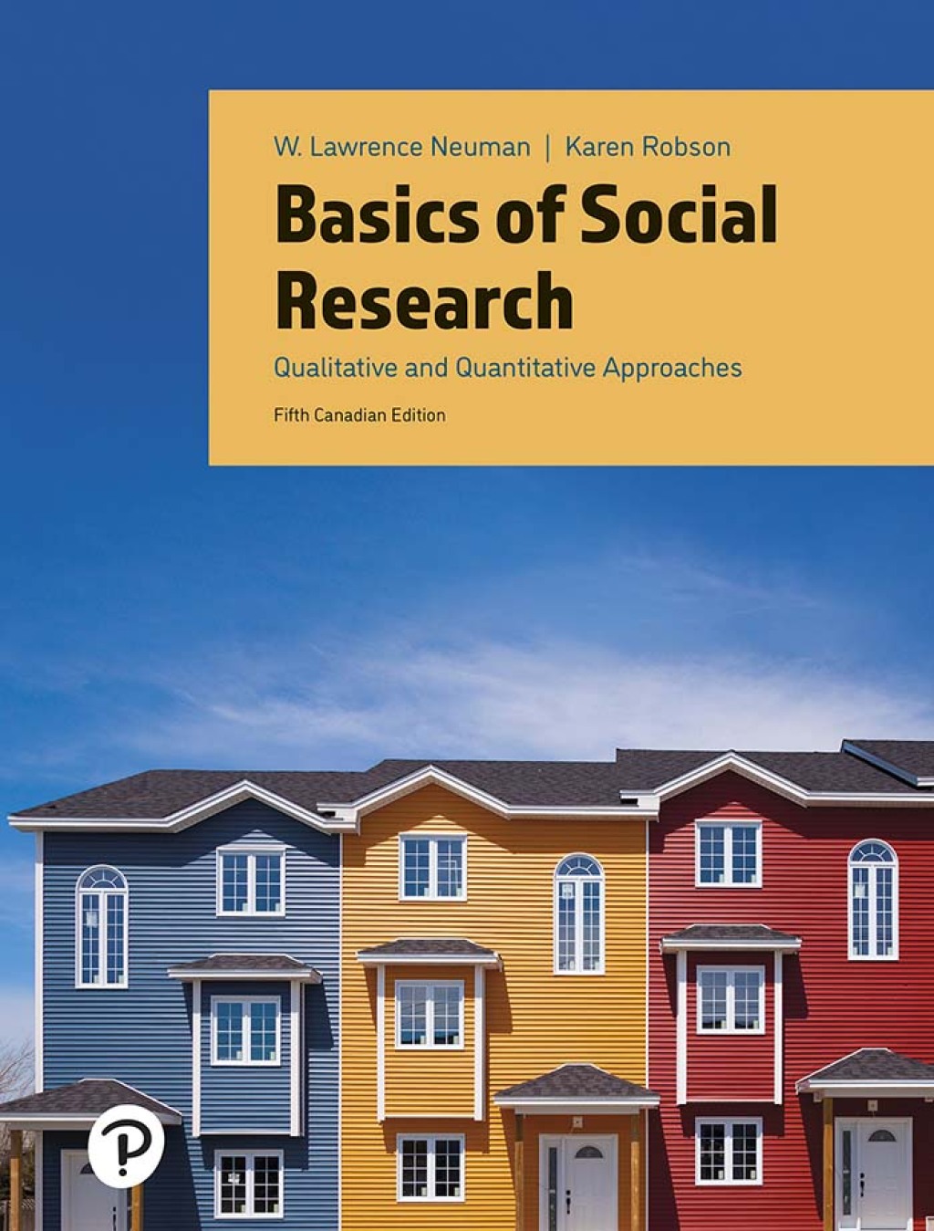 CVR_NEUM3144_5CE_CVR_DESvF.indd TESTBANK FOR Basics of Social Research, Canadian Edition, 5th edition W Lawrence Neuman - QUESTIONS ALL CHAPTERS PDF - Image 1