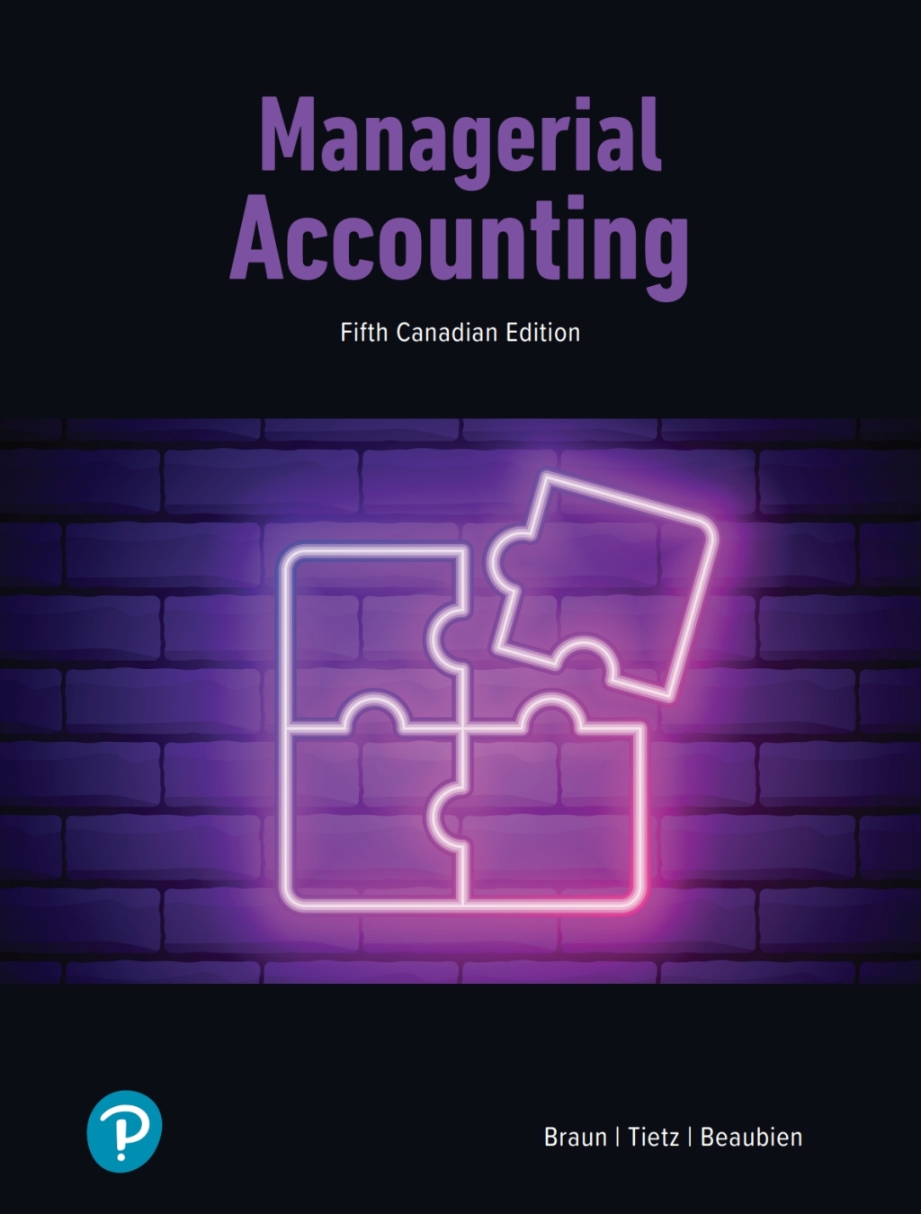 9780137951925.jpg TESTBANK FOR Managerial Accounting, Canadian Edition, 5th edition Karen W. Braun - QUESTIONS ALL CHAPTERS PDF - Image 1
