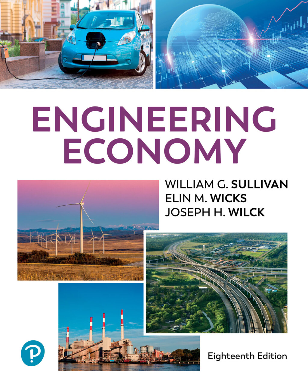 9780138096793.jpg SOLUTION MANUAL FOR Engineering Economy, 18th edition Sullivan - ANSWERS ALL CHAPTERS PDF - Image 1