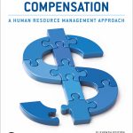 TESTBANK FOR Strategic Compensation A Human Resource Management Approach, 11th edition Joseph J. Martocchio - QUESTIONS ALL CHAPTERS PDF