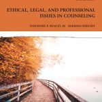TESTBANK FOR Ethical, Legal, and Professional Issues in Counseling, 7th edition Remley - QUESTIONS ALL CHAPTERS PDF