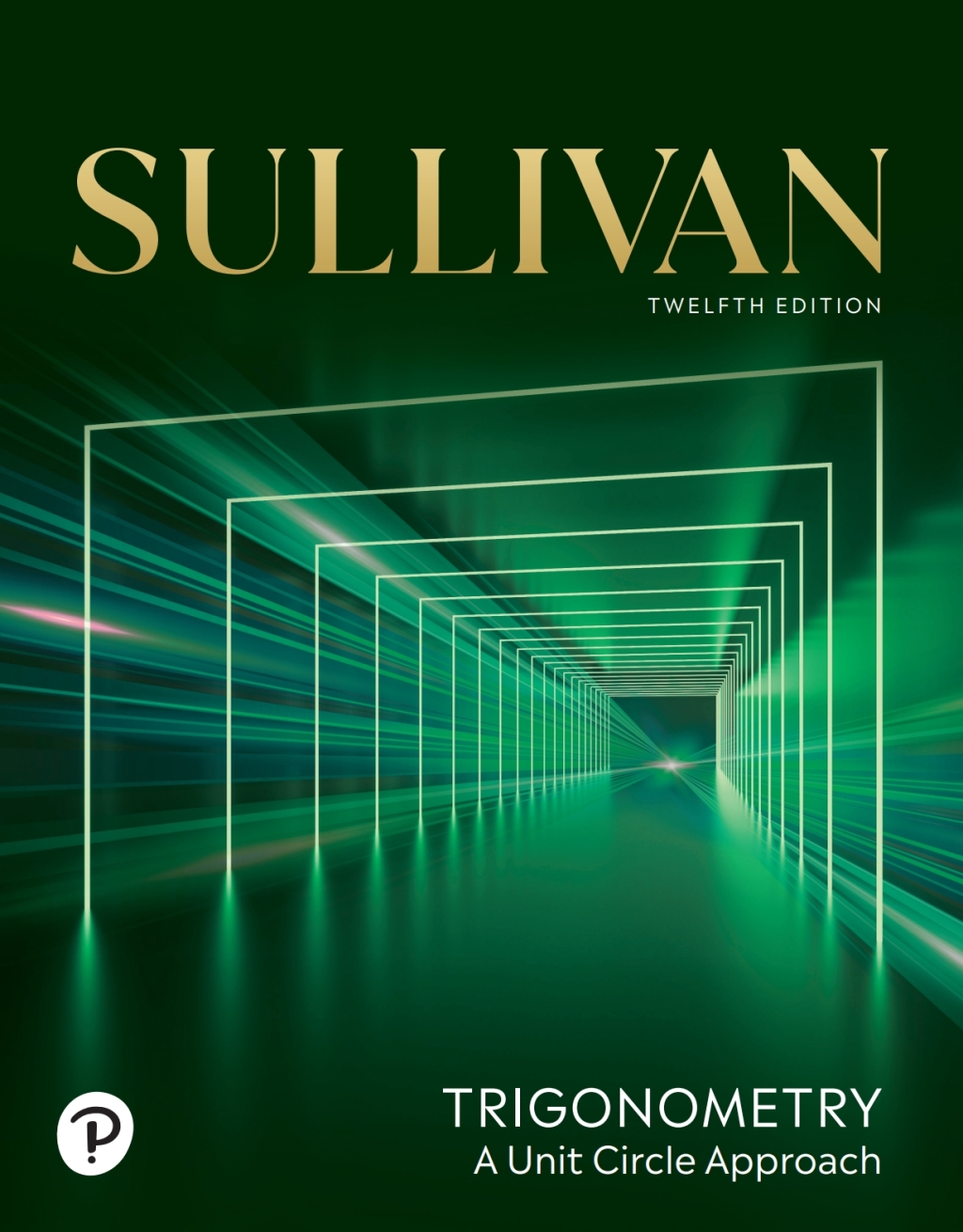 9780138234621.jpg TESTBANK FOR Trigonometry A Unit Circle Approach, 12th edition Sullivan - QUESTIONS ALL CHAPTERS PDF - Image 1