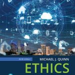 TESTBANK FOR Ethics for the Information Age, 9th edition Quinn - QUESTIONS ALL CHAPTERS PDF