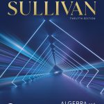 SOLUTION MANUAL FOR Algebra and Trigonometry, 12th edition Sullivan - ANSWERS ALL CHAPTERS PDF