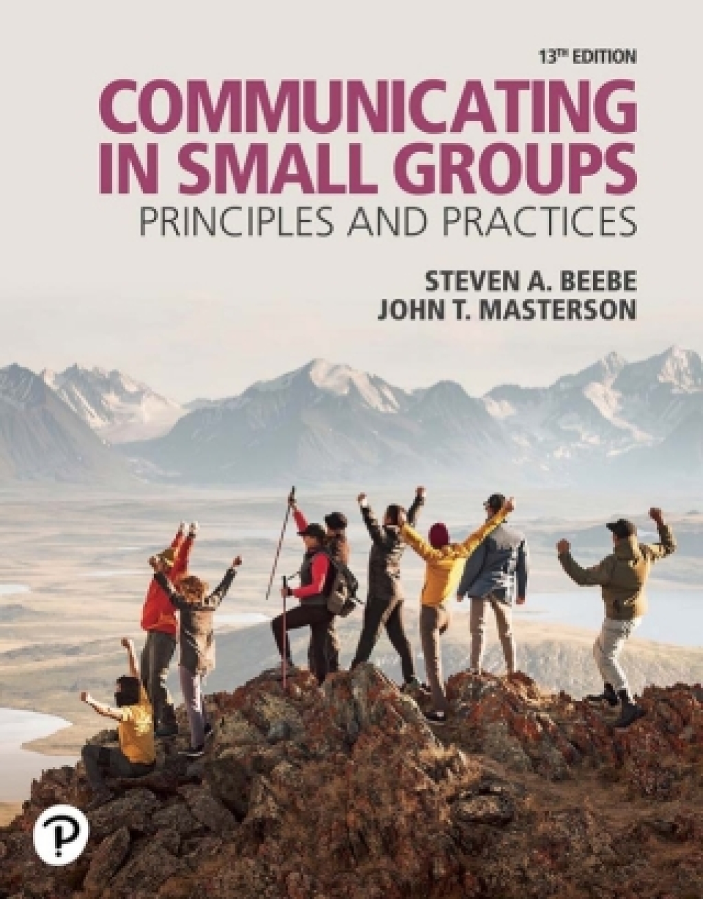 9780138260316.jpg TESTBANK FOR Communicating in Small Groups Principles and Practices, 13th edition Beebe - QUESTIONS ALL CHAPTERS PDF - Image 1