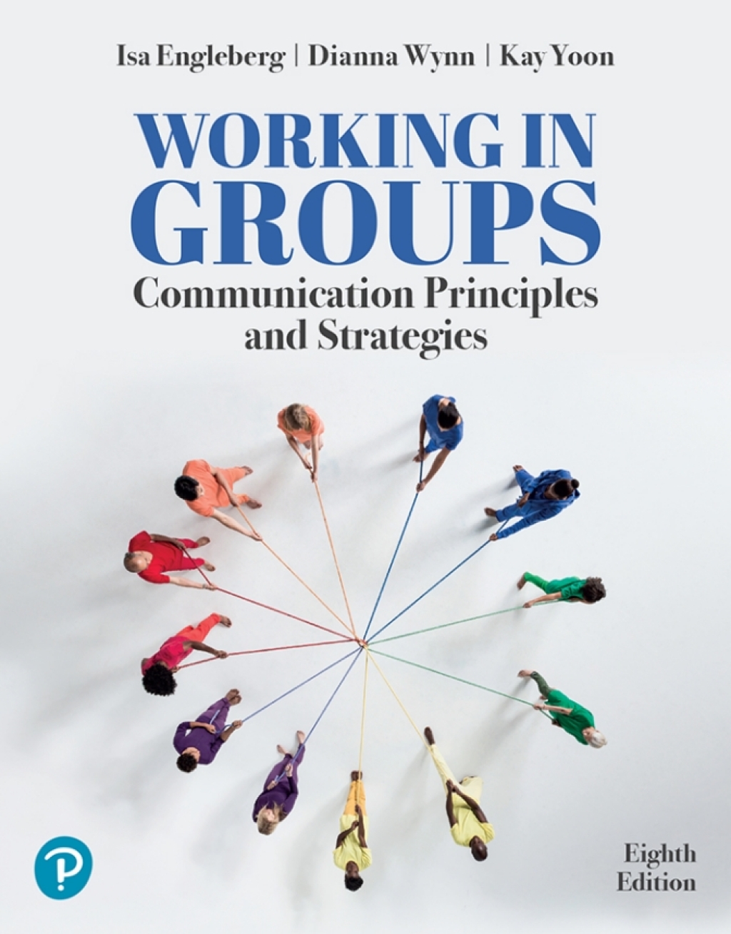 9780138275747.jpg TESTBANK FOR Working in Groups Communication Principles and Strategies, 8th edition Engleberg - QUESTIONS ALL CHAPTERS PDF - Image 1