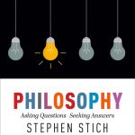 TESTBANK FOR Philosophy Asking Questions--Seeking Answers StichDonaldson - QUESTIONS ALL CHAPTERS PDF