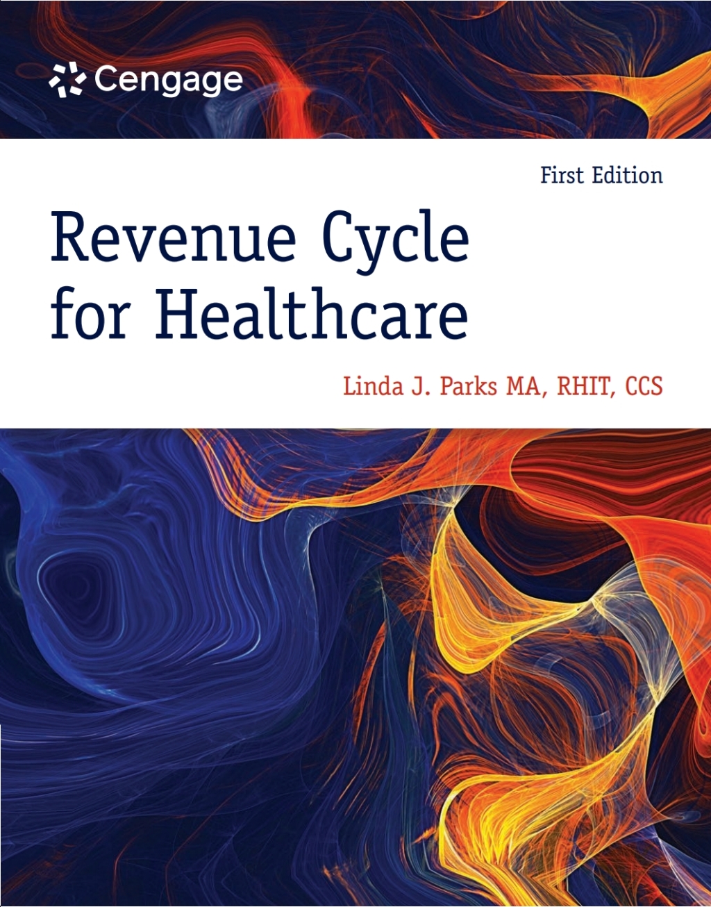 9780357625606.jpg TESTBANK FOR Revenue Cycle for Healthcare, 1st Edition Linda J. Parks - QUESTIONS ALL CHAPTERS PDF - Image 1