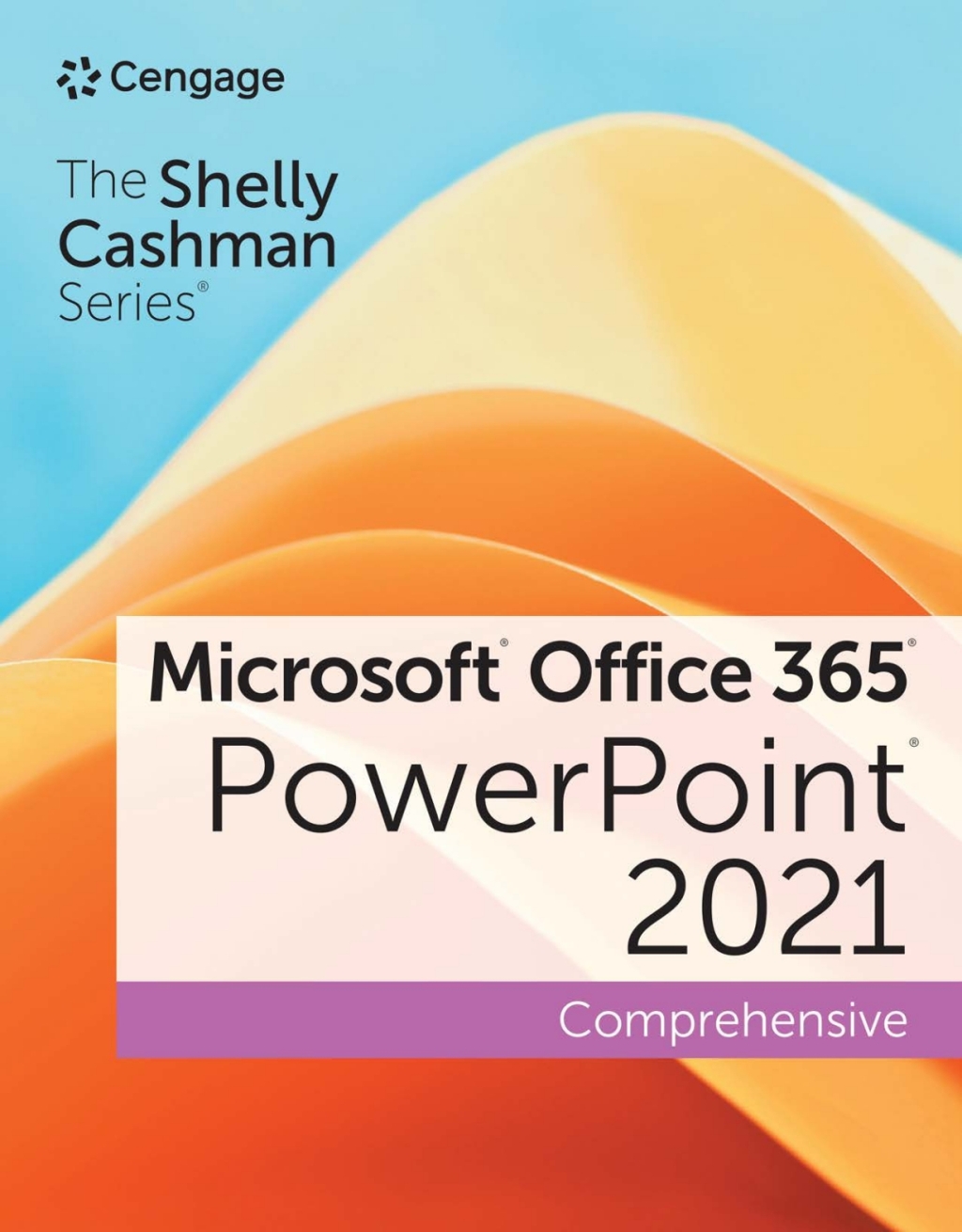 9780357677087.jpg TESTBANK FOR The Shelly Cashman Series® Microsoft® Office 365® & PowerPoint® 2021 Comprehensive 1st Edition by Susan Sebok - QUESTIONS ALL CHAPTERS PDF - Image 1