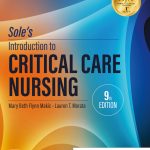 TESTBANK FOR Sole’s Introduction to Critical Care Nursing, 9th Edition by Mary Beth Flynn Makic - QUESTIONS ALL CHAPTERS PDF