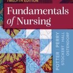 TESTBANK FOR Fundamentals of Nursing, 12th Edition by Patricia A. Potter - QUESTIONS ALL CHAPTERS PDF