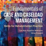 TESTBANK FOR Fundamentals of Case and Caseload Management Williams - QUESTIONS ALL CHAPTERS PDF