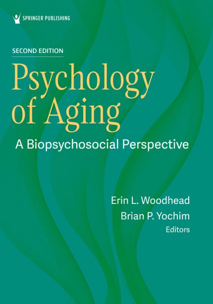 TESTBANK FOR Psychology of Aging, 2nd Edition Woodhead - QUESTIONS ALL CHAPTERS PDF