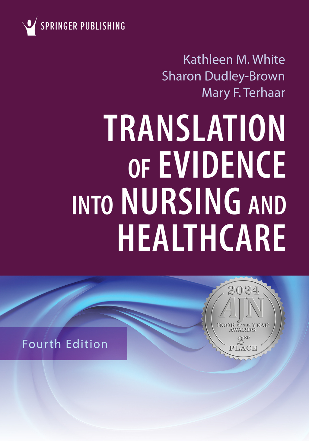 9780826191168.jpg TESTBANK FOR Translation of Evidence Into Nursing and Healthcare, 4th Edition White - QUESTIONS ALL CHAPTERS PDF - Image 1