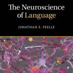 TESTBANK FOR The Neuroscience of Language Peelle - QUESTIONS ALL CHAPTERS PDF