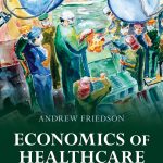 TESTBANK FOR Economics of Healthcare A Brief Introduction Andrew Friedson - QUESTIONS ALL CHAPTERS PDF