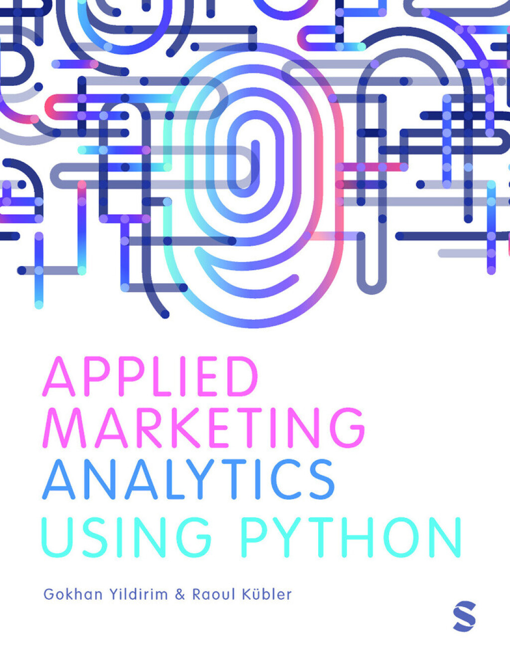 9781036201937.jpg TESTBANK FOR Applied Marketing Analytics Using Python First Edition by Gokhan Yildirim - QUESTIONS ALL CHAPTERS PDF - Image 1