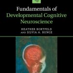 TESTBANK FOR Fundamentals of Developmental Cognitive Neuroscience Heather Bortfeld - QUESTIONS ALL CHAPTERS PDF