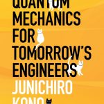 SOLUTION MANUAL FOR Quantum Mechanics for Tomorrow's Engineers Kono - ANSWERS ALL CHAPTERS PDF