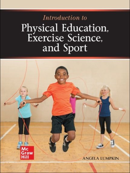 TESTBANK FOR Introduction to Physical Education, Exercise Science, and Sport 2024 By Angela Lumpkin - QUESTIONS ALL CHAPTERS PDF