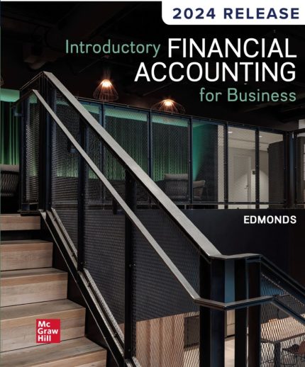 SOLUTION MANUAL FOR Introductory Financial Accounting for Business 2024 Thomas Edmonds - ANSWERS ALL CHAPTERS PDF