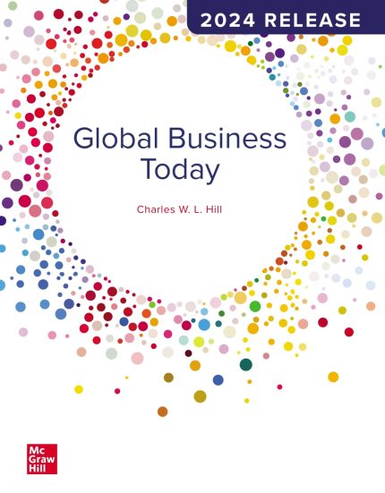TESTBANK FOR Global Business Today 2024 By Charles Hill - QUESTIONS ALL CHAPTERS PDF