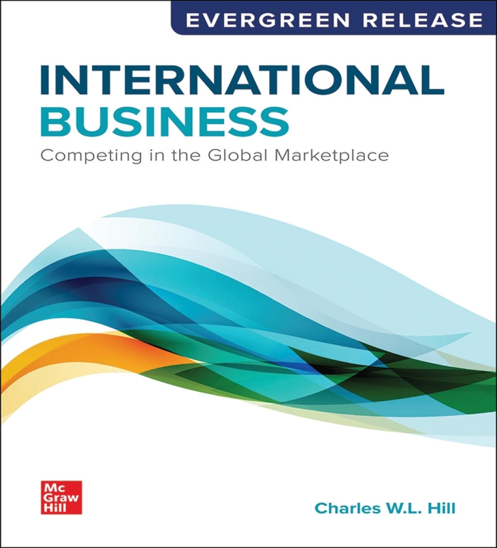 9781264383900.jpg TESTBANK FOR International Business Competing in the Global Marketplace, 14th Edition By Charles Hill - QUESTIONS ALL CHAPTERS PDF - Image 1