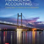 TESTBANK FOR Managerial Accounting Creating Value in a Dynamic Business Environment, 13th Edition By Ronald Hilton - QUESTIONS ALL CHAPTERS PDF